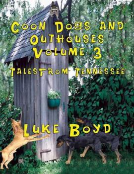 Paperback Coon Dogs and Outhouses Volume 3 Tales from Tennessee Book