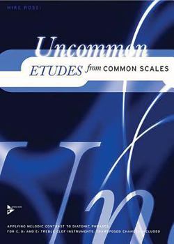 Paperback Uncommon Etudes from Common Scales, Vol 1: For Treble Clef Instruments (C, B-flat, E-flat) (Advance Music, Vol 1) Book