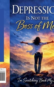 Paperback Depression Is Not The Boss Of Me Book
