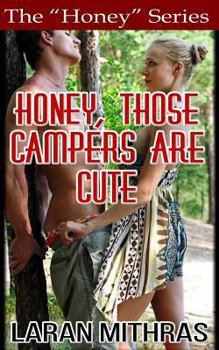 Paperback Honey, Those Campers Are Cute Book