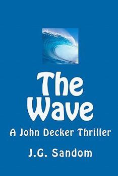 Paperback The Wave: A John Decker Thriller Book
