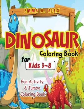 Paperback Dinosaur Coloring Book For Kids 3-8: Fun Activity & Jumbo Coloring Book