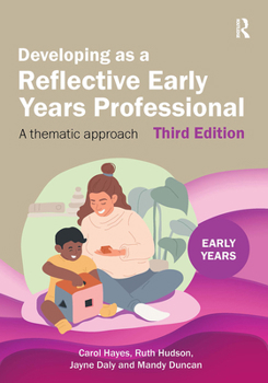 Paperback Developing as a Reflective Early Years Professional: A Thematic Approach Book