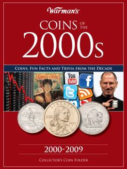 Hardcover Warman's Coins of the 2000s Collector's Coin Folder: 2000-2009: Coins, Fun Facts and Trivia From the Decade Book