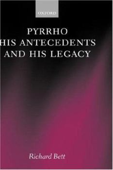 Hardcover Pyrrho, His Antecedents, and His Legacy Book