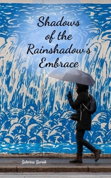 Shadows of the Rainshadow's Embrace