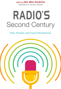 Paperback Radio's Second Century: Past, Present, and Future Perspectives Book