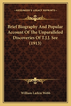 Paperback Brief Biography And Popular Account Of The Unparalleled Discoveries Of T.J.J. See (1913) Book