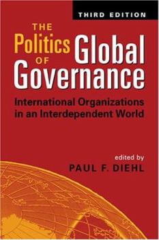 Paperback The Politics of Global Governance: International Organizations in an Interdependent World Book