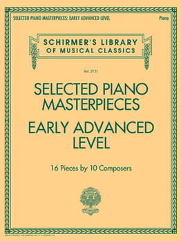 Paperback Selected Piano Masterpieces - Early Advanced Schirmer's Library of Musical Classics: Schirmer's Library of Musical Classics Volume 2131 Book