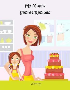 Paperback My Mom's Secret Recipes Book