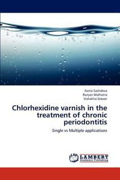 Paperback Chlorhexidine varnish in the treatment of chronic periodontitis Book