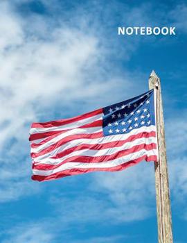 Paperback College Ruled Notebook: Old Glory American Flag Book
