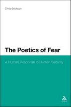 Paperback The Poetics of Fear: A Human Response to Human Security Book