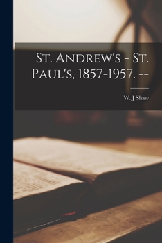 Paperback St. Andrew's - St. Paul's, 1857-1957. -- Book