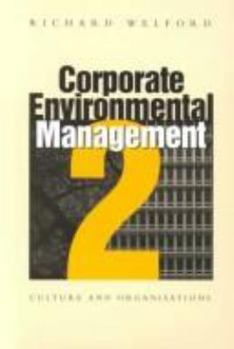 Paperback Corporate Environmental Management 2: Culture and Organizations Book