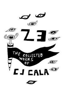 Paperback 23: The Collected Works of C.J. Cala Book