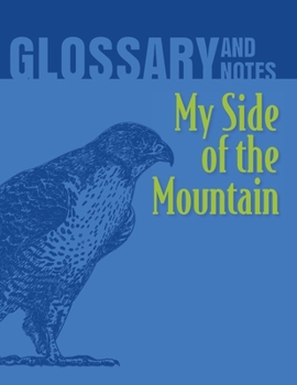 Paperback My Side of the Mountain Glossary and Notes: My Side of the Mountain Book