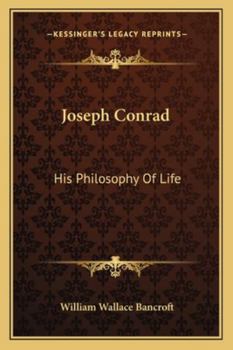 Paperback Joseph Conrad: His Philosophy Of Life Book