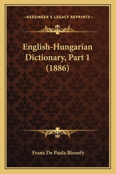 Paperback English-Hungarian Dictionary, Part 1 (1886) Book