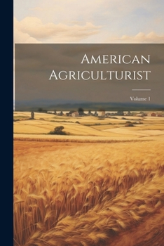 Paperback American Agriculturist; Volume 1 Book