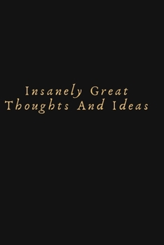 Paperback insanely great thoughts and ideas: lined note Book