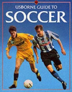 Paperback Usborne Guide to Soccer (Usborne Guide to Soccer) Book