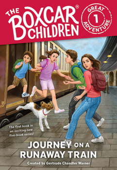 Journey on a Runaway Train - Book #1 of the Boxcar Children Great Adventure