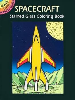 Paperback Spacecraft Stained Glass Coloring Book (Dover Stained Glass Coloring Book) Book