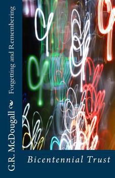 Paperback Forgetting and Remembering: Bicentennial Trust Book
