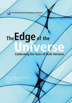 Hardcover The Edge of the Universe: Celebrating Ten Years of Math Horizons Book