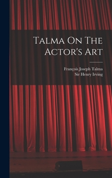 Hardcover Talma On The Actor's Art Book