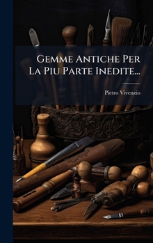 Hardcover Gemme Antiche Per La Piu Parte Inedite... [Italian] Book