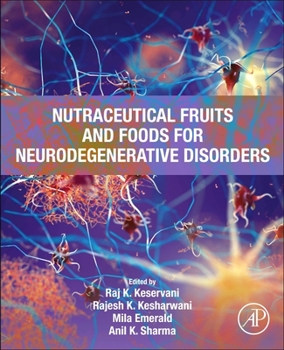 Paperback Nutraceutical Fruits and Foods for Neurodegenerative Disorders Book