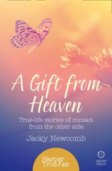 Paperback A Gift from Heaven: True-life stories of contact from the other side Book