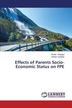 Paperback Effects of Parents Socio-Economic Status on FPE Book