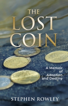 Paperback The Lost Coin: A Memoir of Adoption and Destiny Book