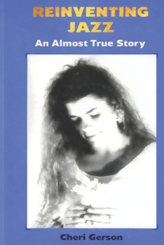 Paperback Reinventing Jazz: An Almost True Story Book