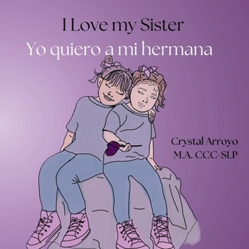 Paperback I Love my Sister; Yo quiero a mi hermana Book