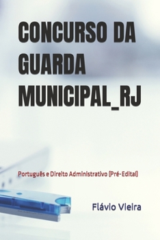 Paperback Concurso Da Guarda Municipal_rj: Português e Direito Administrativo (Pré-Edital) [Portuguese] Book