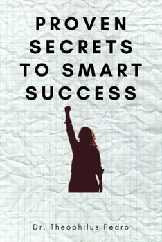 Paperback Proven Secrets to Smart Success: The Bulletproof Skill That Changes Everything Book