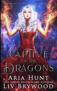 Paperback Captive of the Dragons: A Bonfire Falls Paranormal Romance Book