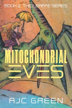 Paperback Mitochondrial Eves: Book 2, The Leaffe Series Book