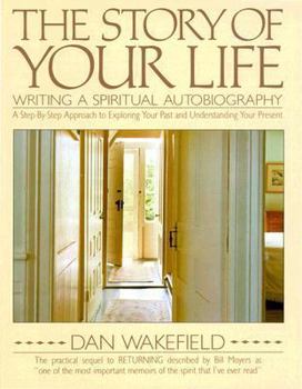 Paperback The Story of Your Life: Writing a Spiritual Autobiography Book