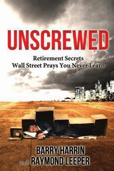 Paperback Unscrewed: Retirement Secrets Wall Street Prays You Never Learn Book