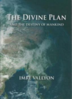 Paperback The Divine Plan: And the Destiny of Mankind Book