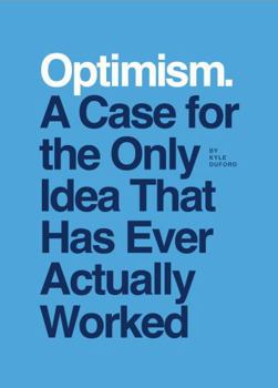 Paperback Optimism: A Case for the Only Idea That Has Ever Actually Worked Book