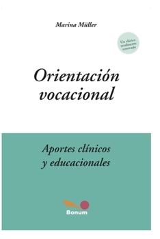 Orientación Vocacional: aportes clínicos y educacionales