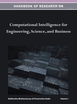 Hardcover Handbook of Research on Computational Intelligence for Engineering, Science, and Business Vol 1 Book