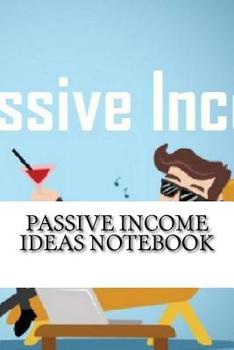 Paperback Passive Income Ideas Notebook Book